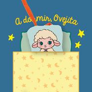 CUENTOS PARA BEBÉS  :  A DORMIR, OVEJITA | 9788418664984