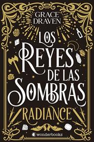 REYES DE LAS SOMBRAS, LOS : RADIANCE | 9788410425347 | DRAVEN, GRACE