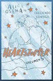 HEARTSTOPPER 5 : CRECIENDO CONTIGO (EDICIÓN ESPECIAL) | 9788408310464 | OSEMAN, ALICE