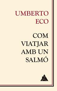 COM VIATJAR AMB UN SALMO | 9788416222681 | ECO, UMBERTO