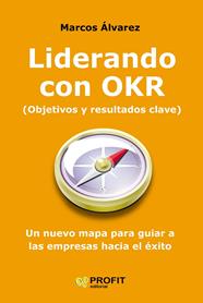 LIDERANDO CON OKR | 9788417942946 | ALVAREZ, MARCOS