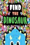 FIND THE DINOSAUR | 9781801084956