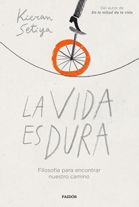 VIDA ES DURA, LA | 9788449340031 | SETIYA, KIERAN