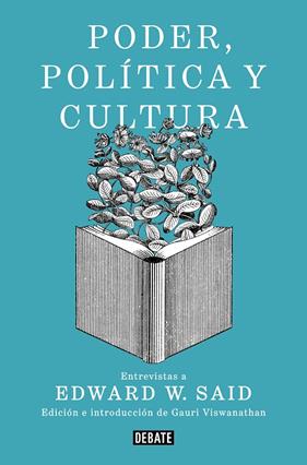 PODER POLITICA Y CULTURA | 9788499929781 | SAID, EDWARD W.