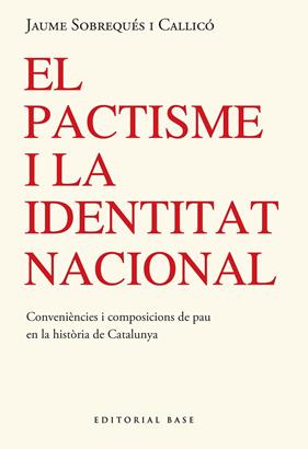 PACTISME I LA IDENTITAT NACIONAL : CONVINENCES I COMPOSICIONS AMIGABLES DE PAU | 9791387728304 | SOBREQUÉS I CALLICÓ, JAUME