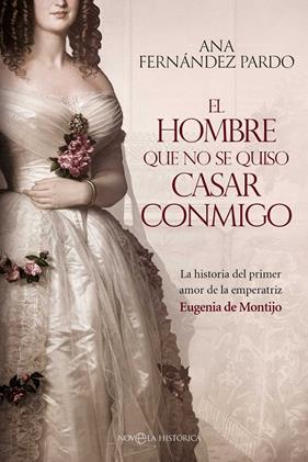 HOMBRE QUE NO SE QUISO CASAR CONMIGO, EL | 9788410942097 | FERNÁNDEZ PARDO, ANA