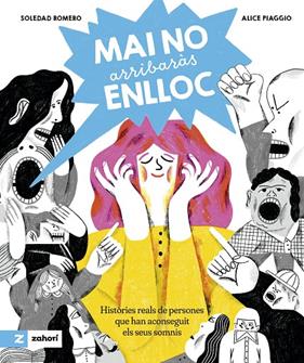 MAI NO ARRIBARÀS ENLLOC | 9788419889508 | ROMERO, SOLEDAD ; PIAGGIO, ALICE