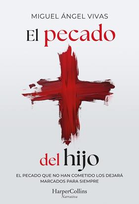 PECADO DEL HIJO, EL | 9788410642928 | VIVAS, MIGUEL ÁNGEL