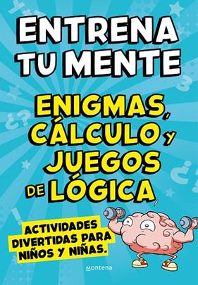 ENTRENA TU MENTE CON ENIGMAS, CÁLCULO Y JUEGOS DE LÓGICA | 9788418594854 | CLUA, PAU ; LÓPEZ, ÀLEX