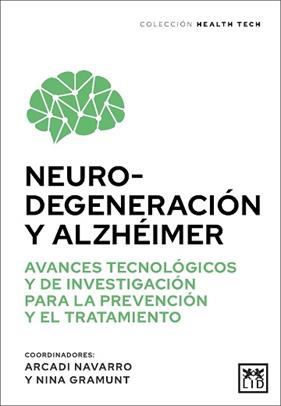 NEUROGENERACIÓN Y ALZHÉIMER | 9788411317498 | NAVARRO, ARCADI ; GRAMUNT, NINA
