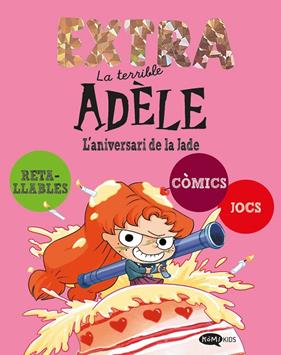 TERRIBLE ADÈLE EXTRA 2 : L'ANIVERSARI DE LA JADE | 9791387744274 | MR TAN