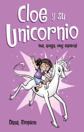 CLOE Y SU UNICORNIO 1 : UNA AMIGA MUY ESPECIAL | 9788417424152 | SIMPSON, DANA