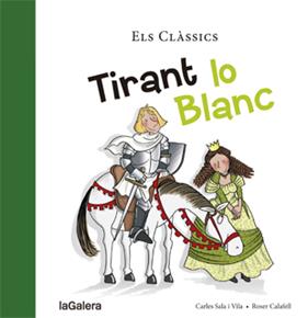 TIRANT LO BLANC | 9788424659790 | CALAFELL, ROSER ; SALA I VILA, CARLES