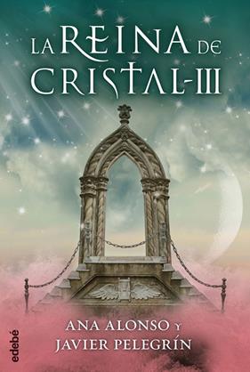REINA DE CRISTAL 3, LA | 9788468312767 | ALONSO, ANA ; PELEGRIN, JAVIER