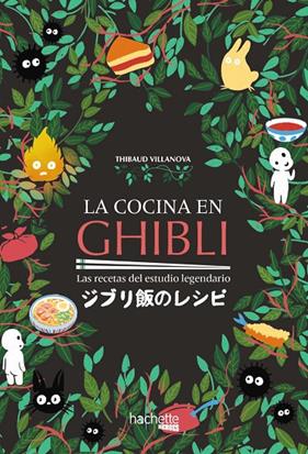 COCINA EN GHIBLI, LA | 9788419316158 | VILLANOVA, THIBAUD