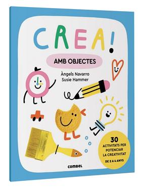 CREA! AMB OBJECTES | 9788411581011 | NAVARRO SIMON, ÀNGELS ; MLOTEK, ZUZANNA