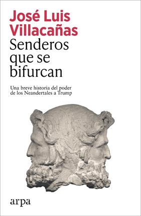 SENDEROS QUE SE BIFURCAN | 9791387833077 | VILLACAÑAS BERLANGA, JOSÉ LUIS