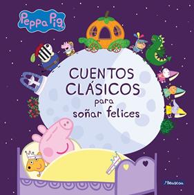 PEPPA PIG. CUENTOS CLASICOS PARA SOÑAR FELICES | 9788448851224 | HASBRO,/EONE,