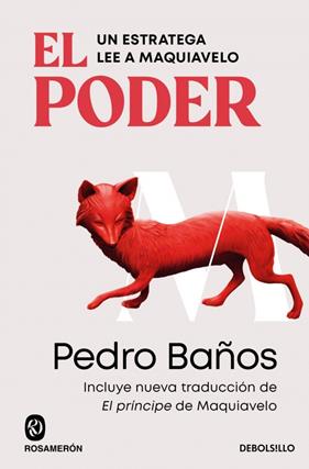 PODER : UN ESTRATEGA LEE A MAQUIAVELO | 9788466388580 | BAÑOS, PEDRO