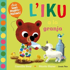 IKU A LA GRANJA, L' | 9788413896410 | SLATER, NICOLA ; REID, CAMILLA