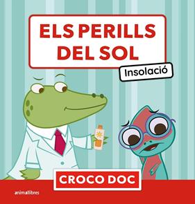 PERILLS DEL SOL : INSOLACIÓ | 9788410302754 | AMPOLLINI, MICHELE ; GARCÍA MORENO, IVAN ; CUADRADO GODIA, ELISA
