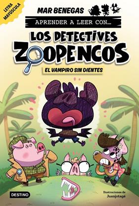 APRENDER A LEER CON... LOS DETECTIVES ZOOPENCOS 12 : EL VAMPIRO SIN DIENTES | 9788408324386 | BENEGAS, MAR