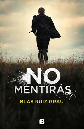 NO MENTIRAS | 9788466665704 | RUIZ GRAU, BLAS