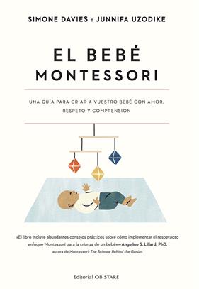 BEBÉ MONTESSORI, EL | 9788418956287 | DAVIES, SIMONE ; UZODIKE, JUNNIFA