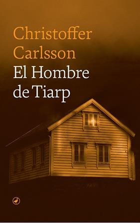 HOMBRE DE TIARP, EL | 9788418800832 | CARLSSON, CHRISTOFFER