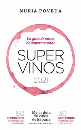 SUPER VINOS 2021 : LA GUIA DE VINOS DE SUPERMERCADO | 9788418236594 | POVEDA, NURIA