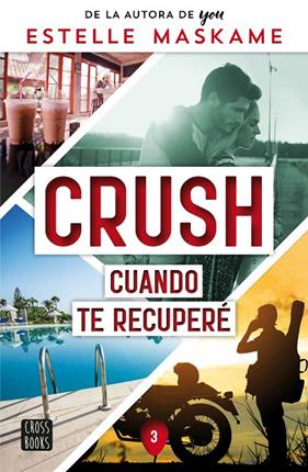 CRUSH 3 : CUANDO TE RECUPERÉ | 9788408266693 | MASKAME, ESTELLE