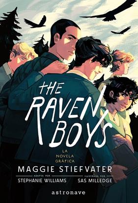 RAVEN BOYS 1 : LA NOVELA GRAFICA | 9788467978797 | STIEFVATER, MAGGIE ; WILLIAMS, STEPHANIE ; MILLEDGE, SAS