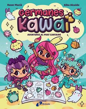 GERMANES KAWAI 1 : AVENTURES AL PRAT CANTAIRE | 9788469646274 | MACIÀ, ROSER