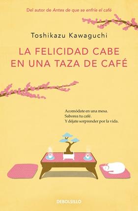 FELICIDAD CABE EN UNA TAZA DE CAFÉ, LA | 9788466373883 | KAWAGUCHI, TOSHIKAZU