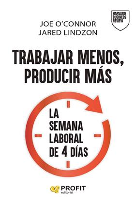 TRABAJAR MENOS, PRODUCIR MÁS | 9791387796471 | O'CONNOR, JOE ; LINDZON, JARED