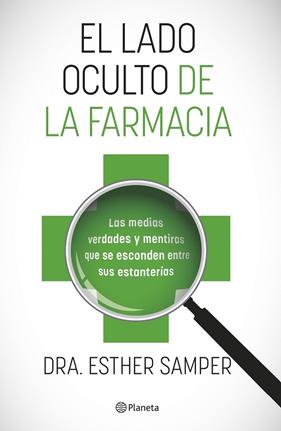 LADO OCULTO DE LA FARMACIA, EL | 9788408255918 | SAMPER, DRA. ESTHER 