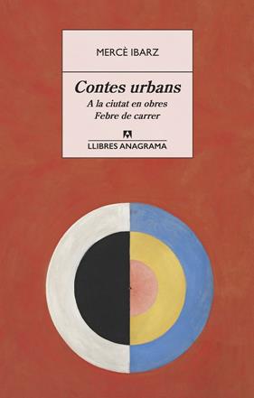 CONTES URBANS : A LA CIUTAT EN OBRES ; FEBRE DE CARRER | 9788433918079 | IBARZ, MERCÈ