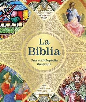 BIBLIA : UNA ENCICLOPEDIA ILUSTRADA | 9780241837702