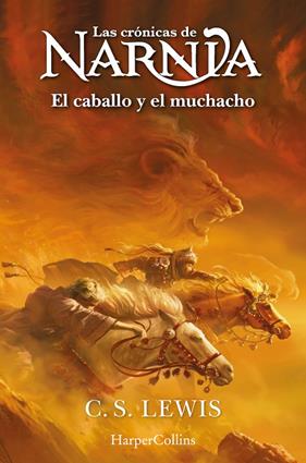 CRÓNICAS DE NARNIA 3 : EL CABALLO Y EL MUCHACHO | 9788419802415 | LEWIS, C.S.