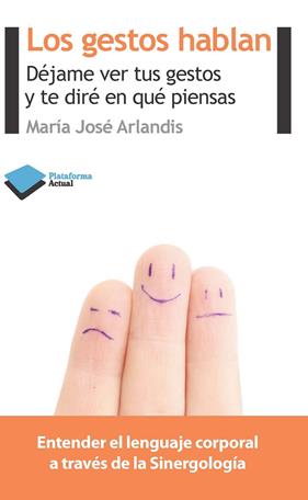 GESTOS HABLAN, LOS | 9788415577126 | ARLANDIS, MARIA JOSE