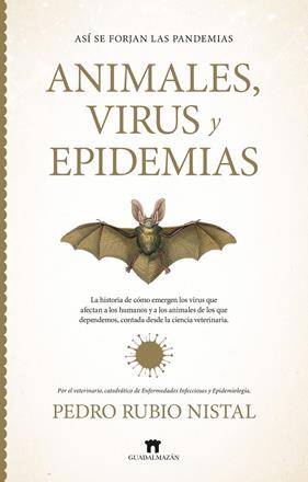 ASÍ SE FORJAN LAS PANDEMIAS :  ANIMALES, VIRUS Y EPIDEMIAS | 9791387941116 | RUBIO NISTAL, PEDRO