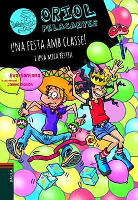 UNA FESTA AMB CLASSE! I UNA MICA BÈSTIA | 9788447949137 | SANTANA BIGAS, EVA ;  BOSCH MARTÍNEZ, JAUME