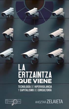 ERTZAINTZA QUE VIENE, LA | 9788419319906 | ZELAIETA ZAMAKONA, AHOZTAR