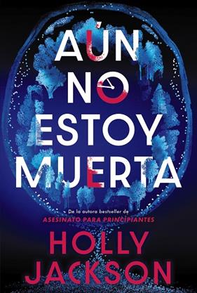 AÚN NO ESTOY MUERTA | 9788419822956 | JACKSON, HOLLY