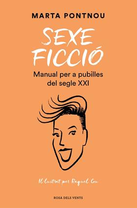 SEXE FICCIÓ : MANUAL PER A PUBILLES DEL SEGLE XXI | 9788418062124 | PONTNOU, MARTA