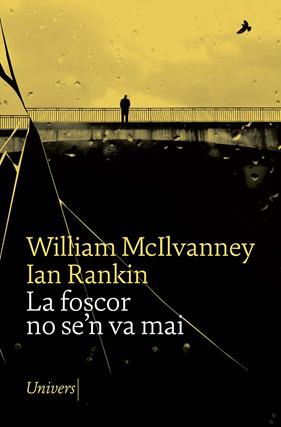FOSCOR NO SE'N VA MAI, LA | 9788418887253 | MCILVANNEY, WILLIAM ; RANKIN, IAN