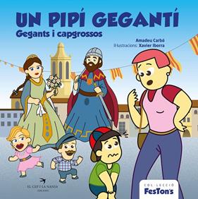 UN PIPÍ GEGANTÍ : GEGANTS I CAPGROSSOS | 9788419747273 | CARBÓ, AMADEU