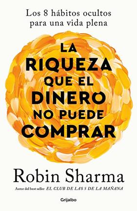 RIQUEZA QUE EL DINERO NO PUEDE COMPRAR, LA | 9788425366345 | SHARMA, ROBIN