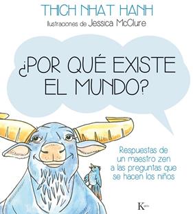 POR QUE EXISTE EL MUNDO | 9788499884141 | HANH, THICH NHAT ; MCCLURE, JESSICA