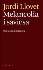 MELANCOLIA I SAVIESA | 9788493826246 | LLOBET, JORDI